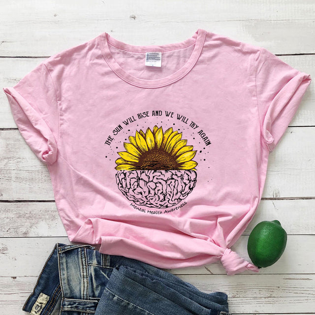 The Sun Will Rise And We Will Try Again T-Shirt