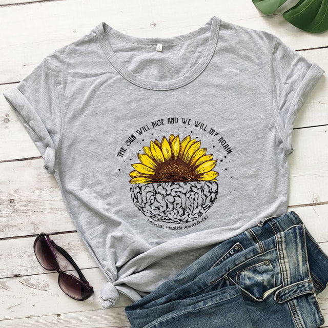 The Sun Will Rise And We Will Try Again T-Shirt