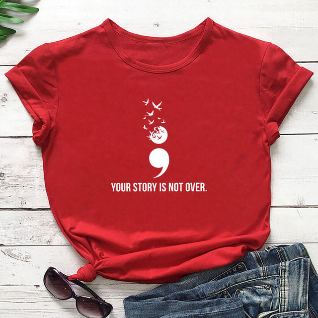 Your Story Is Not Over T-Shirt
