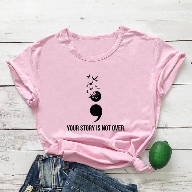 Your Story Is Not Over T-Shirt