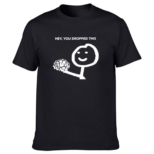 Hey, You Dropped This Brain T-Shirt