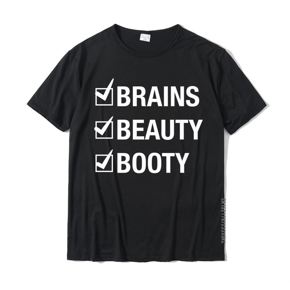 Brains Beauty Booty T-Shirt