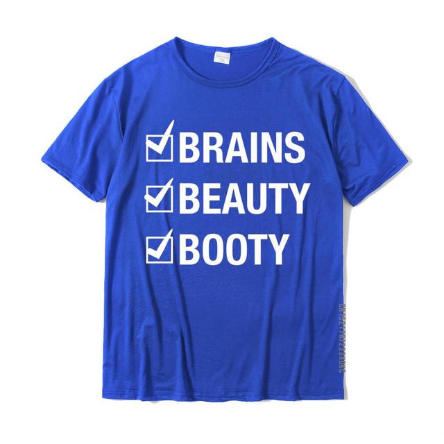 Brains Beauty Booty T-Shirt