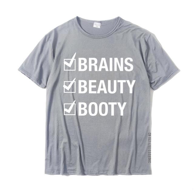 Brains Beauty Booty T-Shirt