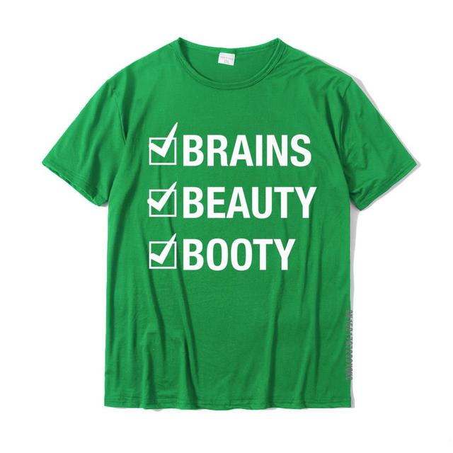 Brains Beauty Booty T-Shirt