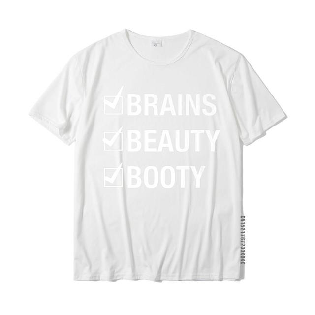 Brains Beauty Booty T-Shirt